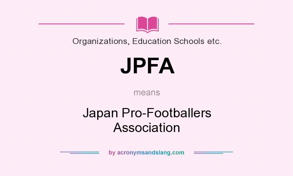 What does JPFA mean? It stands for Japan Pro-Footballers Association