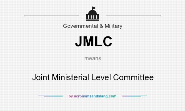What does JMLC mean? It stands for Joint Ministerial Level Committee