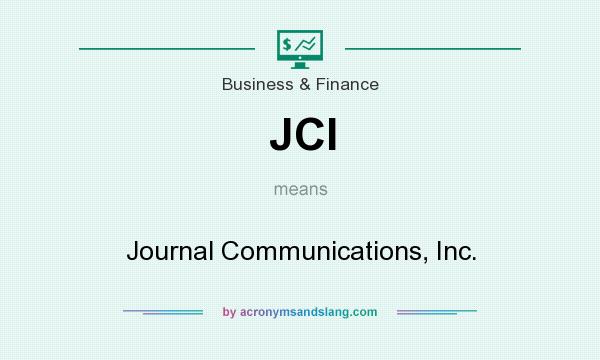 What does JCI mean? It stands for Journal Communications, Inc.