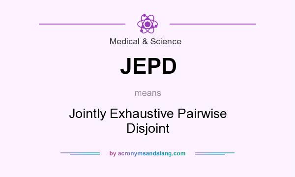 What does JEPD mean? It stands for Jointly Exhaustive Pairwise Disjoint
