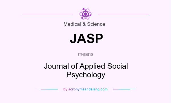 What does JASP mean? It stands for Journal of Applied Social Psychology