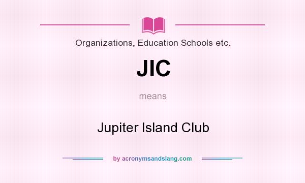 What does JIC mean? It stands for Jupiter Island Club
