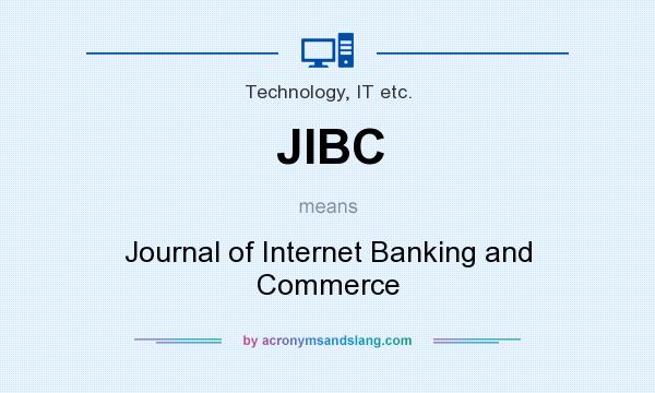 What does JIBC mean? It stands for Journal of Internet Banking and Commerce