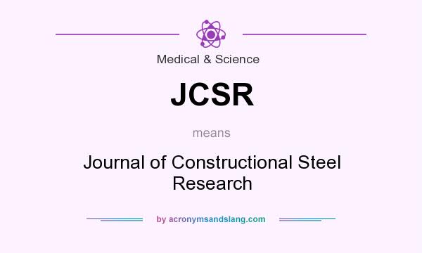 What does JCSR mean? It stands for Journal of Constructional Steel Research