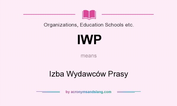 What does IWP mean? It stands for Izba Wydawców Prasy