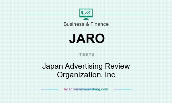 What does JARO mean? It stands for Japan Advertising Review Organization, Inc