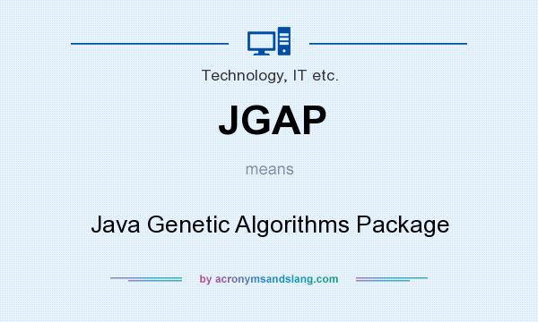 What does JGAP mean? It stands for Java Genetic Algorithms Package