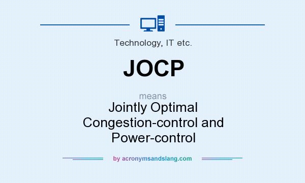 What does JOCP mean? It stands for Jointly Optimal Congestion-control and Power-control