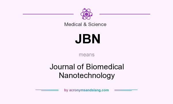 What does JBN mean? It stands for Journal of Biomedical Nanotechnology
