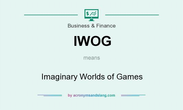 What does IWOG mean? It stands for Imaginary Worlds of Games