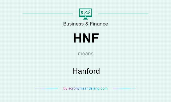 What does HNF mean? It stands for Hanford