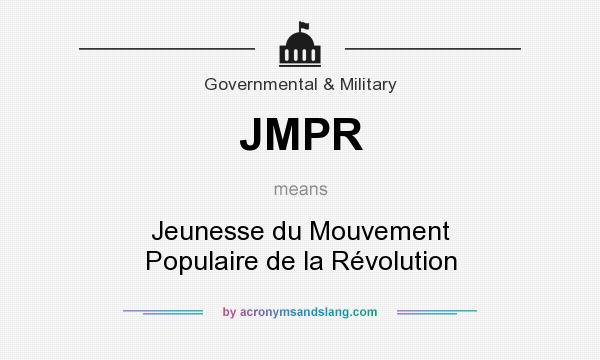 What does JMPR mean? It stands for Jeunesse du Mouvement Populaire de la Révolution
