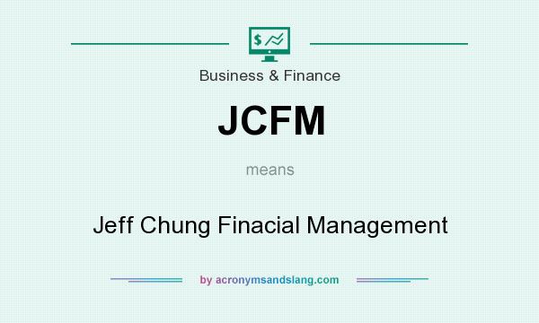 What does JCFM mean? It stands for Jeff Chung Finacial Management