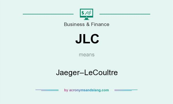 What does JLC mean? It stands for Jaeger–LeCoultre