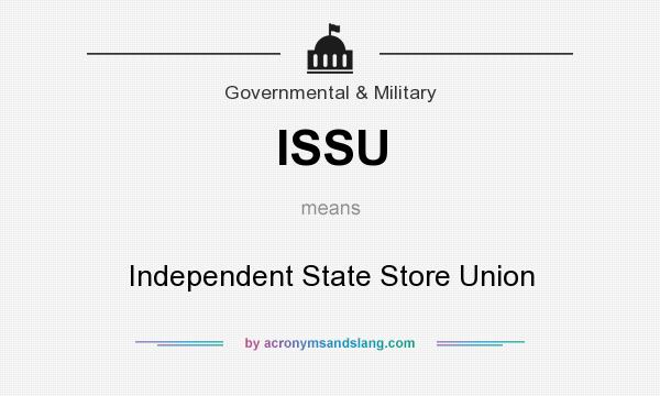 What does ISSU mean? It stands for Independent State Store Union