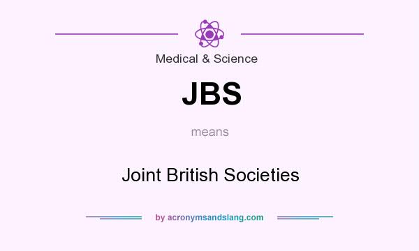 What does JBS mean? It stands for Joint British Societies