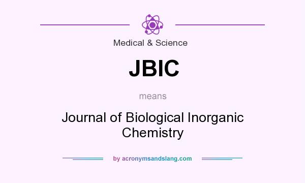 What does JBIC mean? It stands for Journal of Biological Inorganic Chemistry
