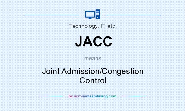 What does JACC mean? It stands for Joint Admission/Congestion Control