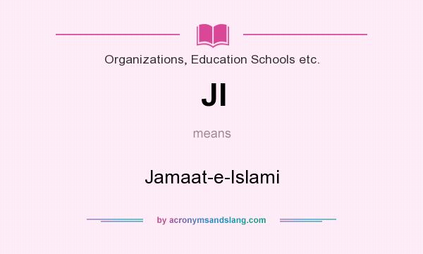 What does JI mean? It stands for Jamaat-e-Islami