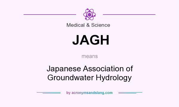 What does JAGH mean? It stands for Japanese Association of Groundwater Hydrology