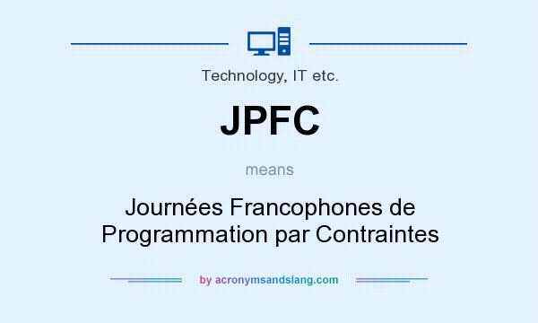 What does JPFC mean? It stands for Journées Francophones de Programmation par Contraintes