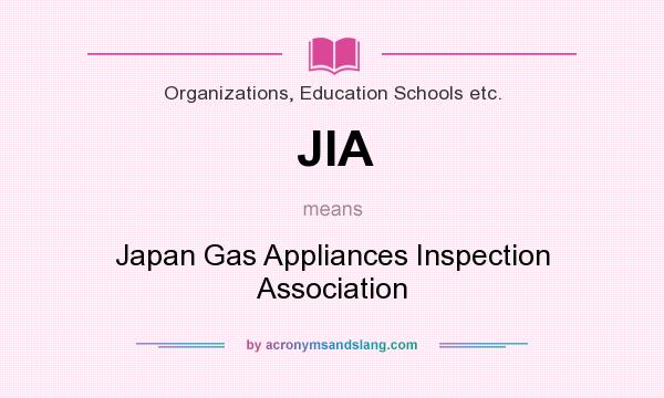 What does JIA mean? It stands for Japan Gas Appliances Inspection Association