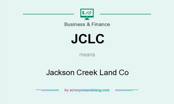 What does JCLC mean? It stands for Jackson Creek Land Co