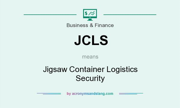 What does JCLS mean? It stands for Jigsaw Container Logistics Security
