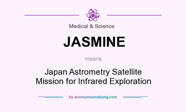 What does JASMINE mean? It stands for Japan Astrometry Satellite Mission for Infrared Exploration
