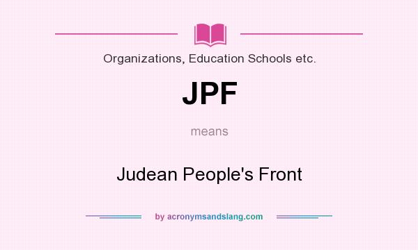 What does JPF mean? It stands for Judean People`s Front