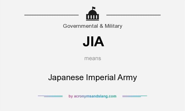 What does JIA mean? It stands for Japanese Imperial Army