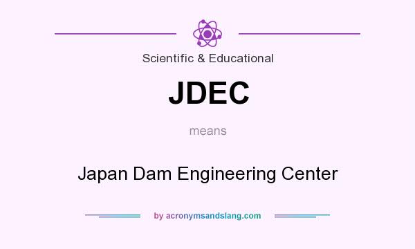 What does JDEC mean? It stands for Japan Dam Engineering Center