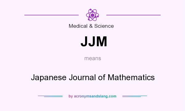 What does JJM mean? It stands for Japanese Journal of Mathematics