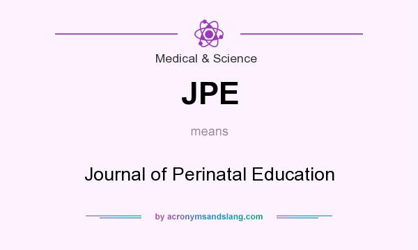 What does JPE mean? It stands for Journal of Perinatal Education