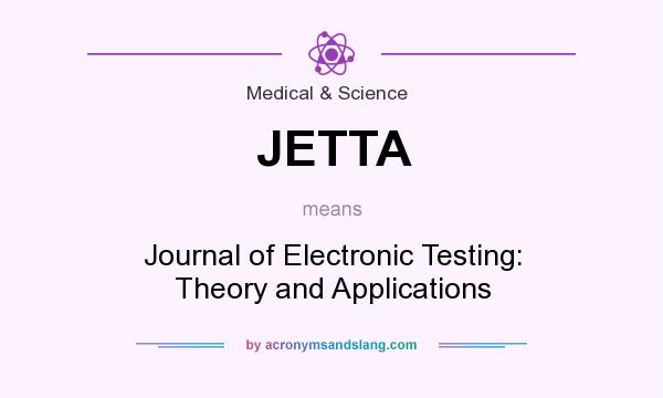What does JETTA mean? It stands for Journal of Electronic Testing: Theory and Applications