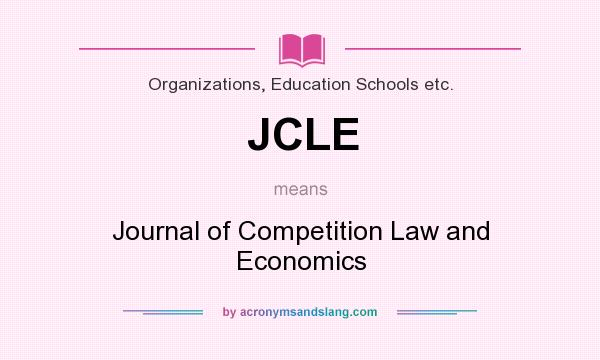 What does JCLE mean? It stands for Journal of Competition Law and Economics