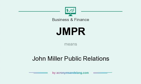 What does JMPR mean? It stands for John Miller Public Relations