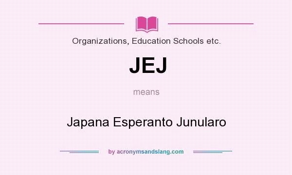 What does JEJ mean? It stands for Japana Esperanto Junularo