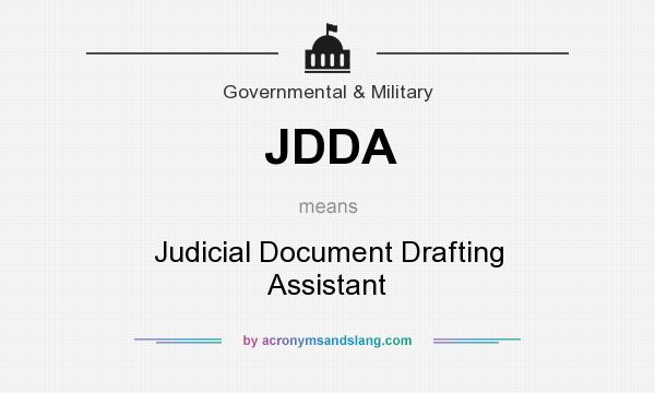 What does JDDA mean? It stands for Judicial Document Drafting Assistant