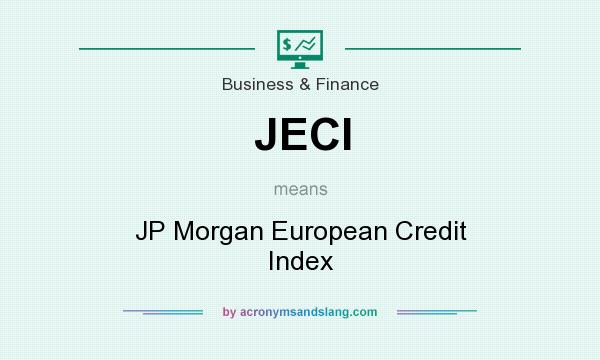 What does JECI mean? It stands for JP Morgan European Credit Index