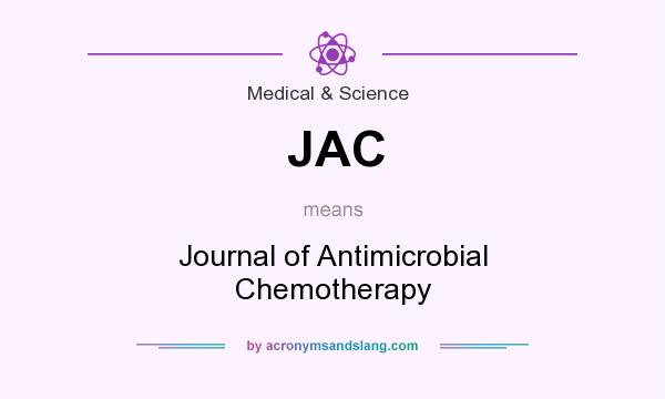 What does JAC mean? It stands for Journal of Antimicrobial Chemotherapy