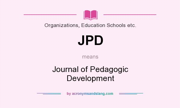 What does JPD mean? It stands for Journal of Pedagogic Development