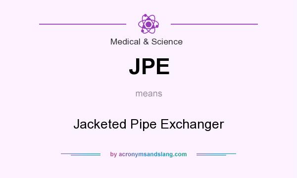 What does JPE mean? It stands for Jacketed Pipe Exchanger