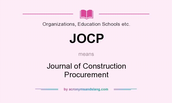 What does JOCP mean? It stands for Journal of Construction Procurement