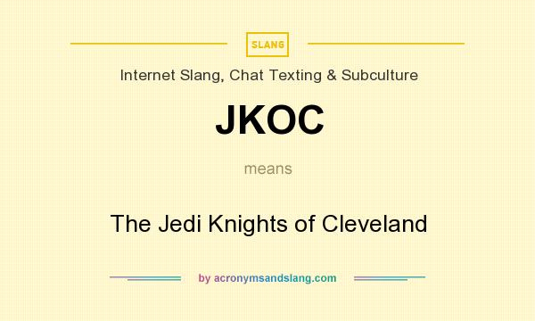 What does JKOC mean? It stands for The Jedi Knights of Cleveland