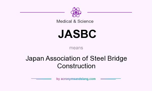 What does JASBC mean? It stands for Japan Association of Steel Bridge Construction