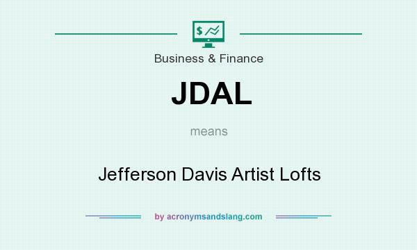 What does JDAL mean? It stands for Jefferson Davis Artist Lofts