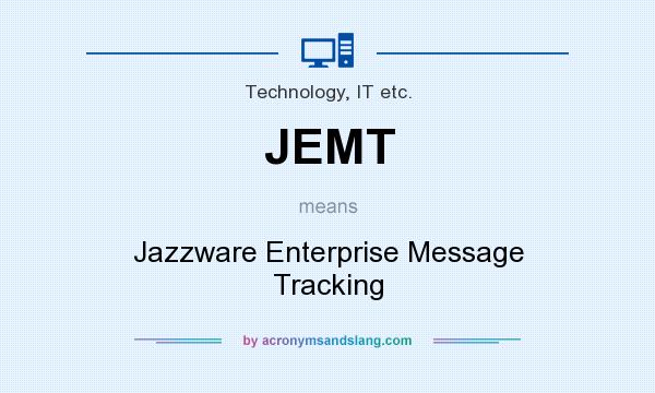 What does JEMT mean? It stands for Jazzware Enterprise Message Tracking