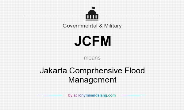 What does JCFM mean? It stands for Jakarta Comprhensive Flood Management