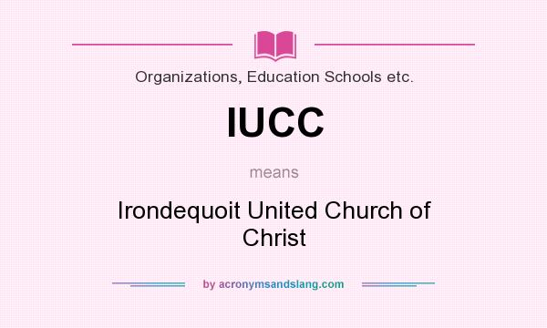 What does IUCC mean? It stands for Irondequoit United Church of Christ